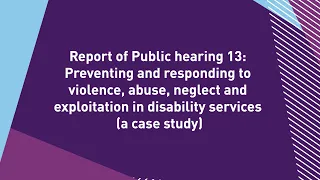 Report of Public hearing 13 - Disability services (a Case Study) (Auslan)