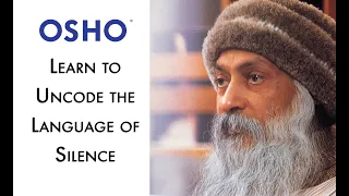 OSHO: Learn to Uncode the Language of Silence
