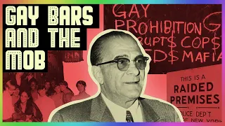 Stonewall and the History of Mafia Owned Gay Bars