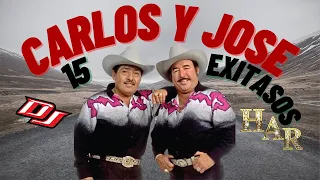 CARLOS Y JOSE EXITOS COMPLETOS VOL.1 DJ HAR PURAS BUENAS UNA TRAS OTRA!!