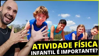 ATIVIDADE FÍSICA INFANTIL é importante?