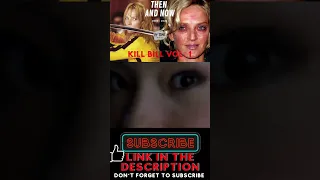Kill Bill Vol. 1 then and now  2003 - 2022 | In Time