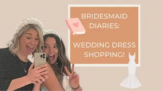 Wedding Dress Shopping | Bridesmaid Diaries