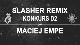 SŁOŃ/MIKSER SLASHER (EMPE REMIX) | KONKURS D2