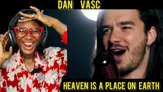 DAN - VASC - HEAVEN IS A PLACE ON EARTH | First Time Hearing