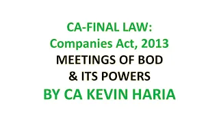 MAY23 REVISION OF MEETING BOARD OF DIRECTORS & ITS POWERS - CA FINAL LAW