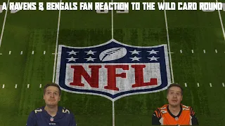 A Ravens & Bengals Fan Reaction to the Wild Card Round