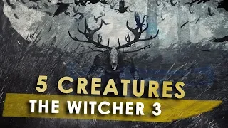 5 Créatures légendaires de The Witcher 3 !