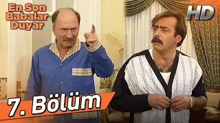 En Son Babalar Duyar 7. Bölüm (Full HD)