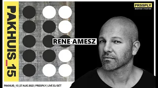 PRSSPLY Presents: René Amesz @ PAKHUIS_15 - Live DJ Set