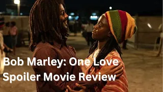 Bob Marley: One Love (2024) | Spoiler Movie Review