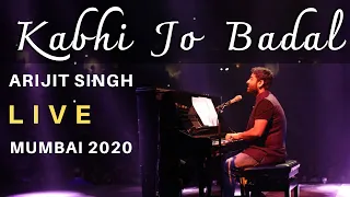 Kabhi Jo Badal | Arijit Singh Live Concert | Mumbai 2020