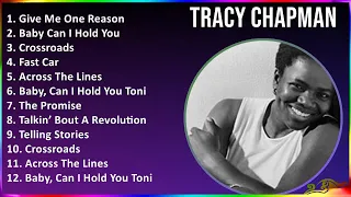 Tracy Chapman 2024 MIX Playlist - Give Me One Reason, Baby Can I Hold You, Crossroads, Fast Car