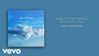 Yebba's Heartbreak (Show My Love) (Drega & Skyewanda Cover / Visualizer)