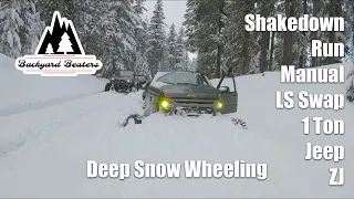 LS Swap Jeep ZJ Shakedown Run DEEP SNOW WHEELING