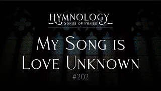 My Song is Love Unknown #202