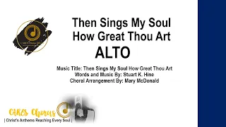 Then Sings My Soul How Great Thou Art ALTO