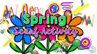 Spring Scarf Dance 🌻Spring Brain Break 🌻 Scarf Activity 🌻Sing Play Create