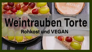 Weintraubentorte Rezept Rohkost (schnell und einfach)