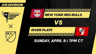 U15 GA Cup: New York Red Bulls vs River Plate | April 9, 2022 | FULL GAME