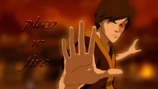 [Zuko] Play with fire