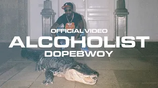 Dopebwoy - ALCOHOLIST (Official Video)