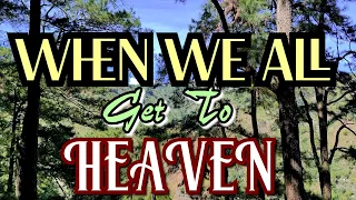 When We all Get To Heaven/ Kriss Tee hang/ Cordillera Songbirds Lifebreakthroughmusic