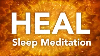 HEAL Guided Sleep Meditation for Healing Body, Mind, Spirit Before Sleeping With Ease