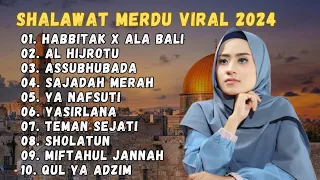 KUMPULAN LAGU ARAB VIRAL 2024 HABITAK X ALA BALI - AL HIJROTU SAJADAH MERAH - SHOLAWAT AI KHODIJAH