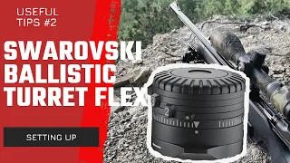 Swarovski btf Ballistic turret flex - setting up