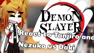 []Hashiras React to Tanjiro & Nezuko Vs Daki[]Kny[] First reaction video[]