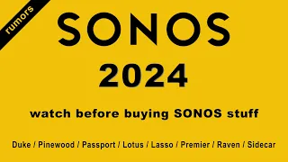 Sonos 2024 Rumors - Don't Skip This!