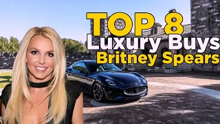 Top 8 Luxury Buys| Britney Spears