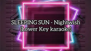 SLEEPING SUN - Nightwish (LOWER KEY KARAOKE)