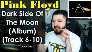 PINK FLOYD - ALBUM Dark Side Of The Moon (Tracks 6-10) | FIRST TIME REACTION DARK SIDE OF THE MOON