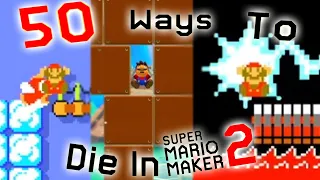 50 Ways To DIE In Mario Maker 2...