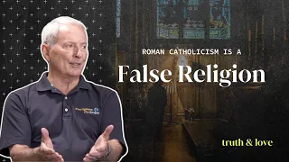 Roman Catholicism is a False Religion | Mike Gendron
