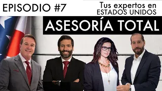 Episodio 7 Asesoría Total para invertir, emigrar y financiarse en Estados Unidos