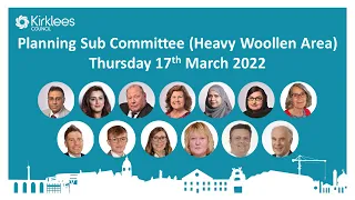 Kirklees Council Planning Sub-Committee (Heavy Woollen Area) - 17 March 2022