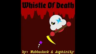 Whistle of Death by Wubbaduck & Auphinity - Project Arrhythmia