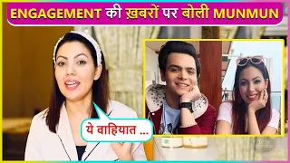 Yeh Sach...Munmun Dutta First Reaction On Her Engagement News With Raj Anadkat