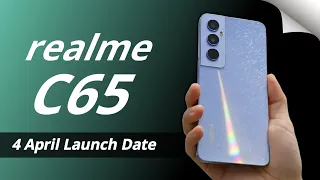 Realme C65 Launch on April 4, First Look, Design, Rumors or Leaks