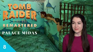 This level is iconic! Part 8 | Palace Midas | Tomb Raider I Remastered | Let's Play