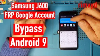 Samsung J600 FRP Google Account Bypass Android 9 without pc