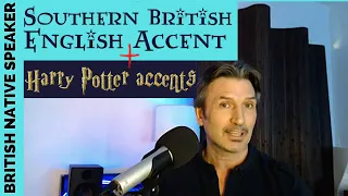 Southern British English Accent Tutorial (Vowels) + Harry Potter Accents!