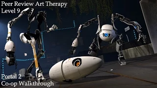 Portal 2 Co-op Walkthrough: Peer Review Art Therapy Level 9 + Ending Cutscene