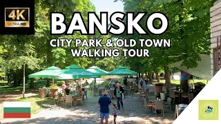 BANSKO, Bulgaria 4K Walking Tour 🇧🇬 CITY PARK ➡️ OLD TOWN Банско (With City Guide Captions)