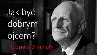 Jak być dobrym OJCEM? - 3 rady dr Donalda Winnicotta - Teoria w 3 minuty