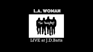 LA Woman (Doors Cover) The TeddyBoys LIVE at JD Batts