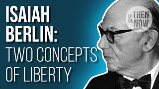 Isaiah Berlin: Two Concepts of Liberty